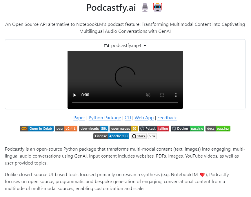 Podcastfy是一款开源Python工具,可将文本、图像等多模态内容转化为引人入胜的多语言AI播客。支持网站、PDF、YouTube视频等多种输入源,并提供高度自定义选项。作为NotebookLM的开源替代方案,它特别适合内容创作者、教育工作者和研究人员使用。